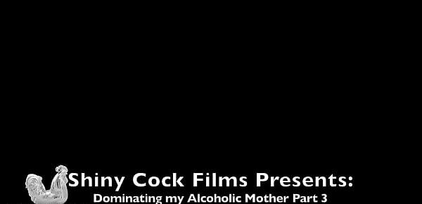  Son Takes Advantage of Alcoholic Mom - Extended Preview - Shiny Cock Films - Drunk Mom - Son Dominates Drunk Mom